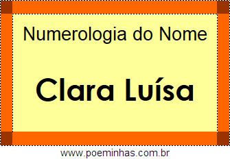 Numerologia do Nome Clara Luísa