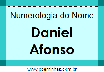 Numerologia do Nome Daniel Afonso