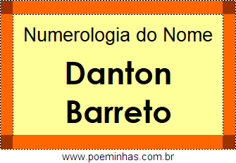 Numerologia do Nome Danton Barreto