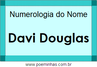 Numerologia do Nome Davi Douglas