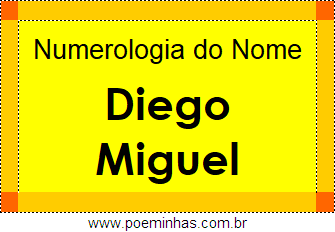 Numerologia do Nome Diego Miguel