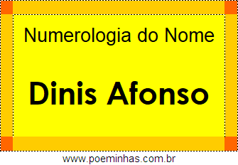 Numerologia do Nome Dinis Afonso