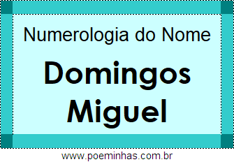 Numerologia do Nome Domingos Miguel
