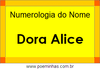 Numerologia do Nome Dora Alice