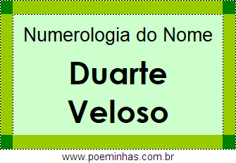 Numerologia do Nome Duarte Veloso