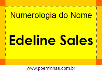 Numerologia do Nome Edeline Sales