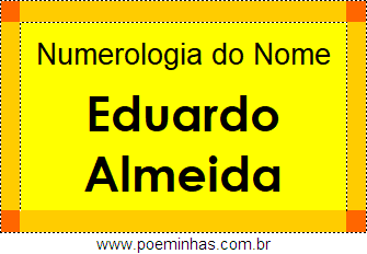 Numerologia do Nome Eduardo Almeida