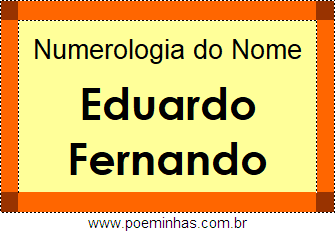 Numerologia do Nome Eduardo Fernando