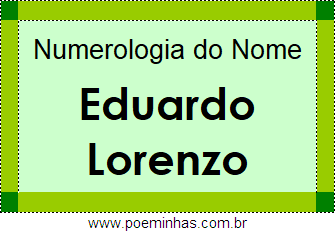 Numerologia do Nome Eduardo Lorenzo