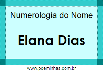 Numerologia do Nome Elana Dias