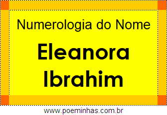 Numerologia do Nome Eleanora Ibrahim