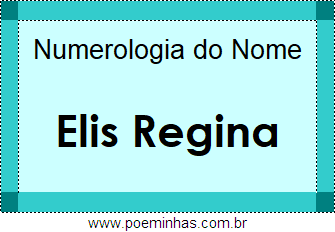 Numerologia do Nome Elis Regina