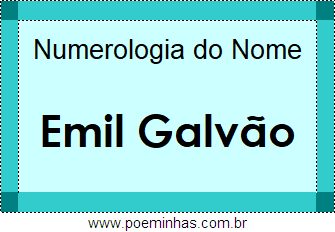 Numerologia do Nome Emil Galvão