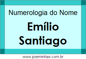 Numerologia do Nome Emílio Santiago