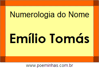 Numerologia do Nome Emílio Tomás