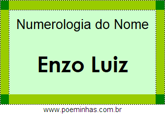 Numerologia do Nome Enzo Luiz
