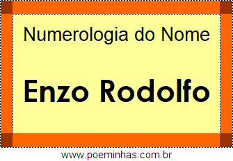 Numerologia do Nome Enzo Rodolfo