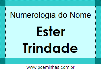 Numerologia do Nome Ester Trindade