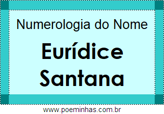 Numerologia do Nome Eurídice Santana