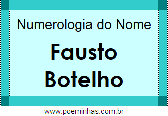 Numerologia do Nome Fausto Botelho