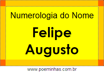 Numerologia do Nome Felipe Augusto