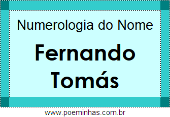 Numerologia do Nome Fernando Tomás