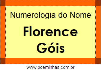 Numerologia do Nome Florence Góis