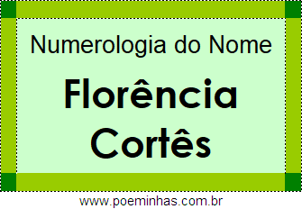 Numerologia do Nome Florência Cortês