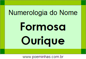 Numerologia do Nome Formosa Ourique