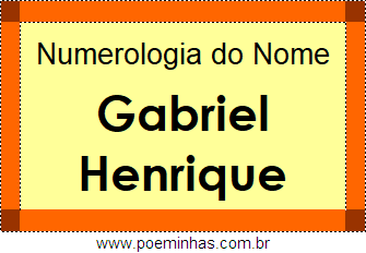 Numerologia do Nome Gabriel Henrique