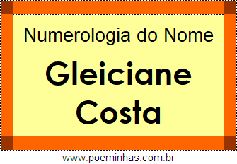 Numerologia do Nome Gleiciane Costa