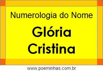 Numerologia do Nome Glória Cristina