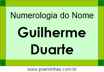 Numerologia do Nome Guilherme Duarte