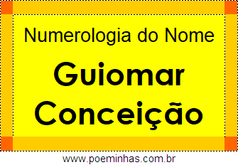 Numerologia do Nome Guiomar Conceição