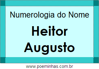 Numerologia do Nome Heitor Augusto