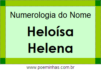 Numerologia do Nome Heloísa Helena