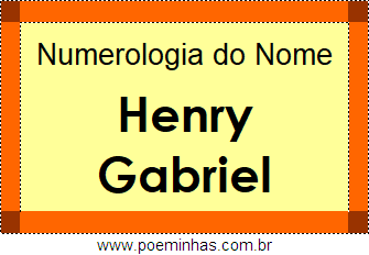 Numerologia do Nome Henry Gabriel