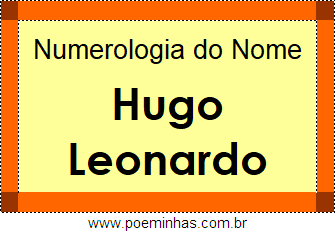 Numerologia do Nome Hugo Leonardo