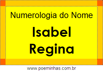 Numerologia do Nome Isabel Regina