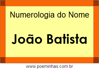 Numerologia do Nome João Batista