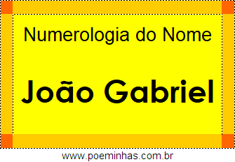 Numerologia do Nome João Gabriel