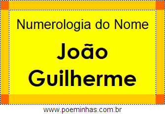 Numerologia do Nome João Guilherme