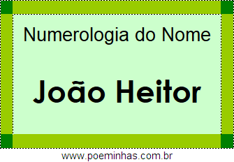Numerologia do Nome João Heitor