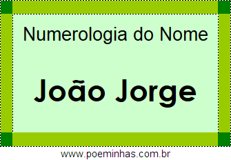 Numerologia do Nome João Jorge