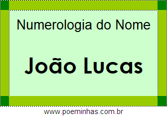 Numerologia do Nome João Lucas