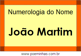 Numerologia do Nome João Martim