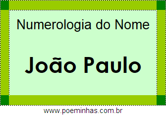 Numerologia do Nome João Paulo