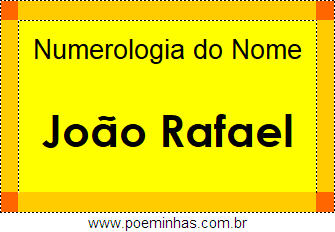 Numerologia do Nome João Rafael
