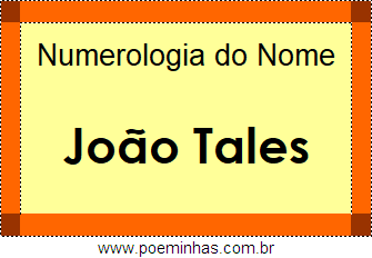 Numerologia do Nome João Tales