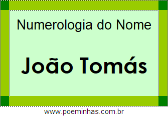 Numerologia do Nome João Tomás